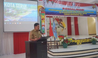 Pemda Kabupaten Kepulauan Yapen Gelar Sosialisasi Penggunaan Dana Kampung Se-Kabupaten Kepulauan Yapen TA. 2022