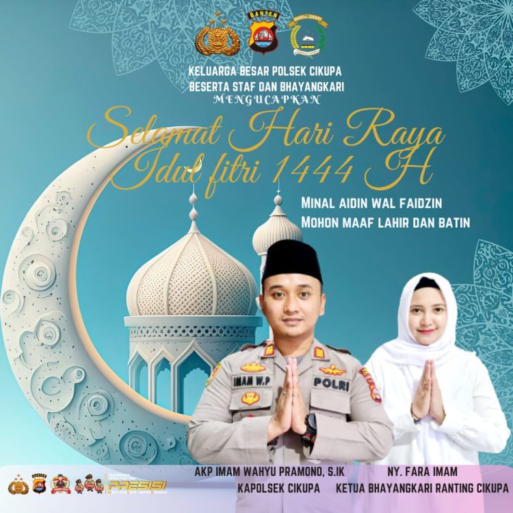 Kapolsek Cikupa Polresta Tangerang , Akp Imam Wahyu Pramono, S.IK Bersama Keluarga menyampaikan Ucapan Selamat Hari Raya Idul Fitri 1444 H, Mohon Maaf Lahir - Batin