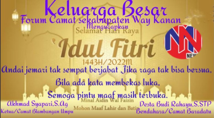 Forum Camat Kabupaten Way Kanan Mengucapkan Selamat Hari Raya Idul Fitri 1443 H.