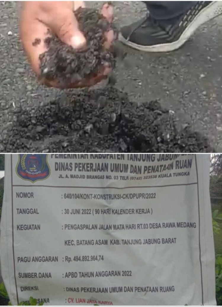 DI DUGA PEKERJAAN PENGASPALAN JALAN RUAS MATA HARI DESA RAWA MEDANG, BATANG ASAM DIKERJAKAN ASAL-ASALAN