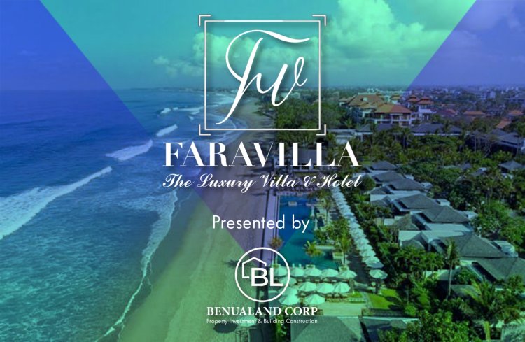 Segera Hadir, FARAVILLA Hotel dan Villa Bintang Lima Termewah di Uluwatu Bali.