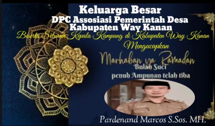 Keluarga Besar APDESI Kabupaten Way Kanan Mengucapkan Selamat Menunaikan Ibadah Puasa Ramadhan 1445 H,Jadikan momentum Ramadhan untuk meningkatkan keimanan dan ketakwaan.