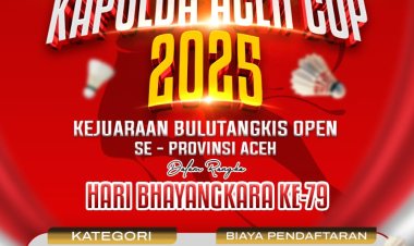 Ayo Daftar! Kejuaraan Bulutangkis Kapolda Aceh Cup 2025, Total Hadiah Rp60 Juta
