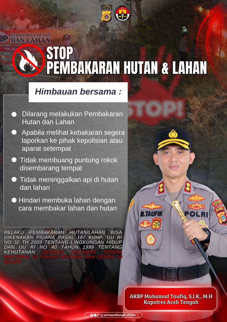 Mitigasi Kebakaran Hutan, Kapolres Aceh Tengah : Stop Pembakaran Hutan dan Lahan
