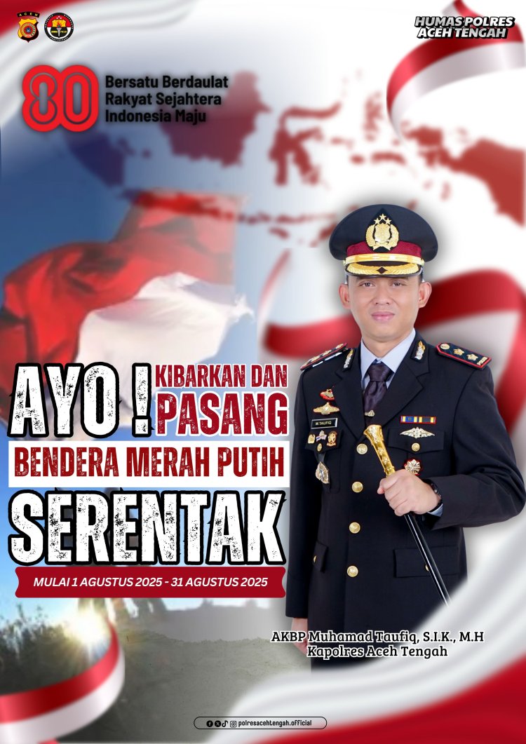 Kapolres Aceh Tengah Ajak Warga Kibarkan Merah Putih Serentak 1–31 Agustus 2025