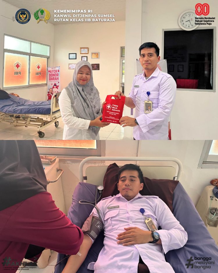 Sambut HUT RI Ke- 80, Rutan Baturaja melaksanakan Kegiatan Donor Darah di PMI Kabupaten OKU