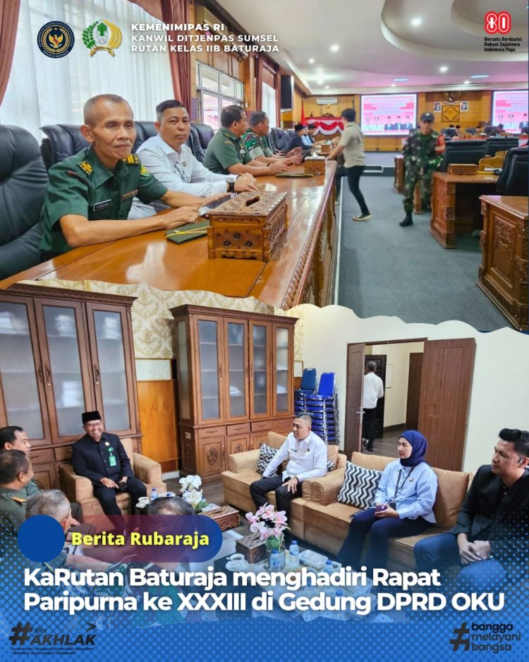 KaRutan menghadiri Rapat paripurna ke XXXIII di gedung DPRD OKU