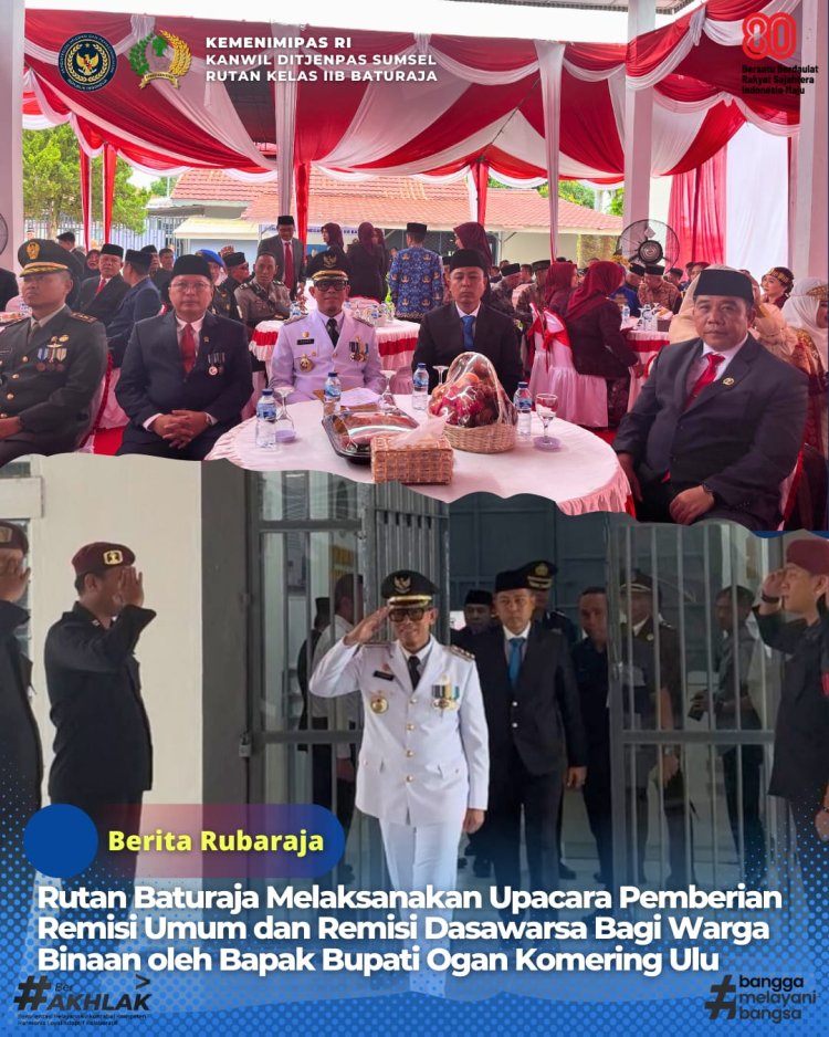 Rutan Baturaja Melaksanakan Upacara Pemberian Remisi Umum dan Remisi Dasawarsa Bagi Warga Binaan oleh Bapak Bupati Ogan Komering Ulu