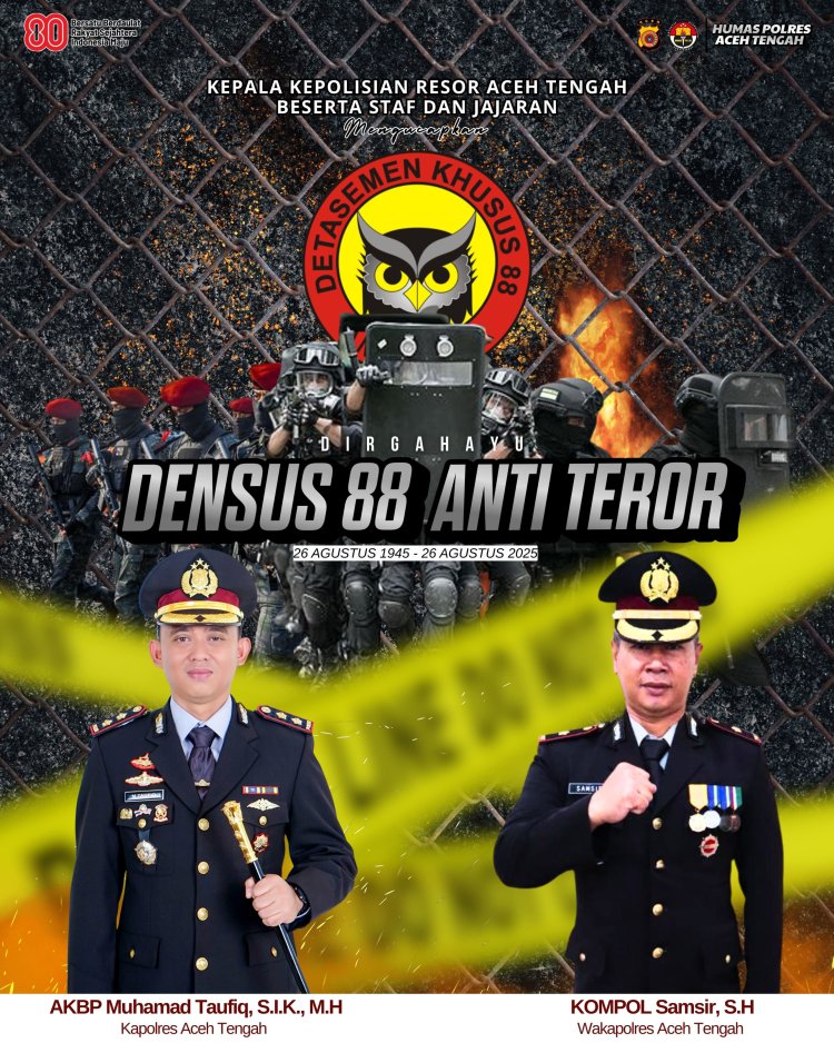 Polres Aceh Tengah Ucapkan Dirgahayu ke-21 untuk Densus 88 Anti Teror Polri