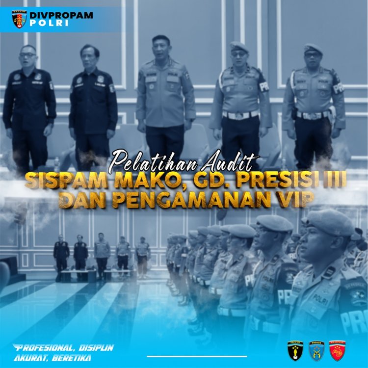 Divpropam Polri Gelar Pelatihan Sistem Pengamanan dan Audit VIP Bersama Tenaga Ahli