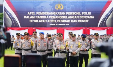 Wakapolri Pimpin Apel Pemberangkatan Personel ke Wilayah Bencana Sumatera, Perkuat Penanganan Pascabencana