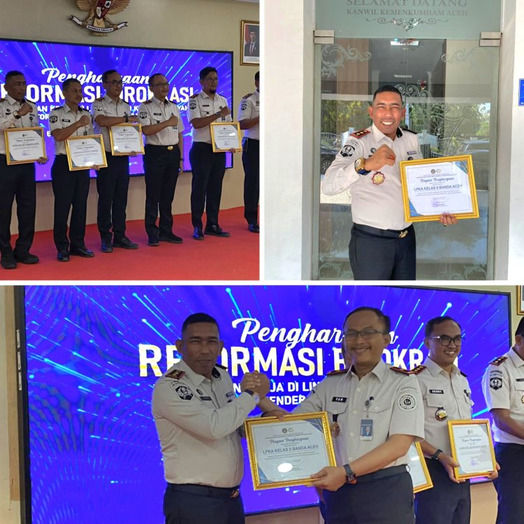 Konsisten dan Akuntabel, LPKA Banda Aceh Terima Penghargaan Reformasi Birokrasi Tercepat