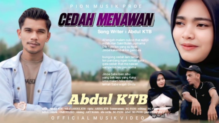 “Ceudah Menawan” Karya Abdul KTB Resmi Rilis, Bg Pion Bintangi Video Klip