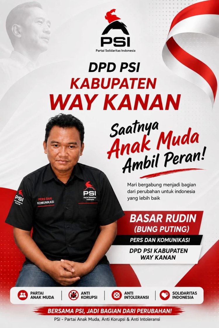 SAATNYA ANAK MUDA AMBIL PERAN! DPD PSI KABUPATEN WAY KANAN AJAK GENERASI MUDA JADI PELAKU PERUBAH UNTUK INDONESIA YANG LEBIH BAIK