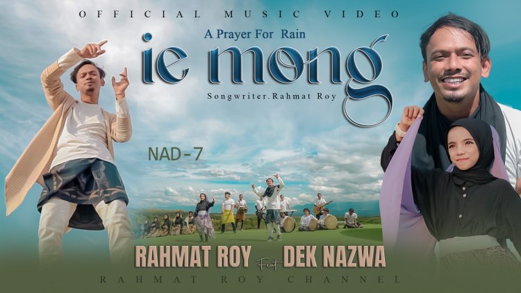 Single Terbaru Rahmat Roy Feat. Dek Nazwa "Ie Mong, NAD-7" Siap Menggema di Rahmat Roy Channel