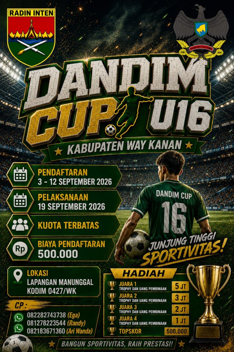 DANDIM CUP U-16 DIGELAR DI LAPANGAN MANUNGGAL, DANDIM 0427/WAY KANAN DORONG GENERASI MUDA BERPRESTASI