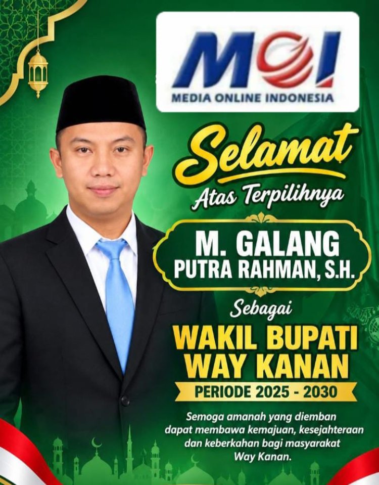 Galang Putra Rahman, S.H. Resmi Terpilih Jadi Wakil Bupati Way Kanan   