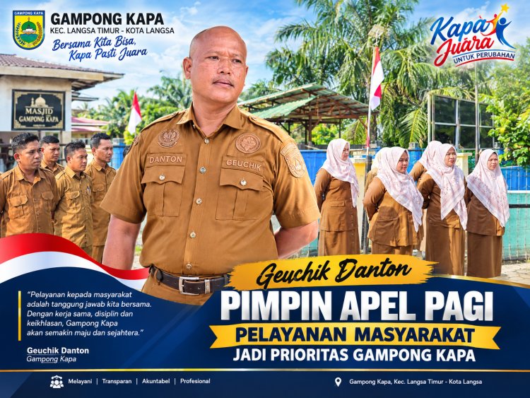 Geuchik Danton Pimpin Apel Pagi, Pelayanan Masyarakat Jadi Prioritas Gampong Kapa